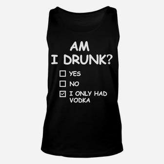 Am I Drunk I Only Had Vodka For Wine Lovers Unisex Tank Top - Thegiftio UK