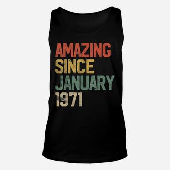 Amazing Since January 1971 50Th Birthday Gift 50 Year Old Unisex Tank Top | Crazezy