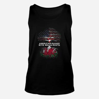 American Raised With Welsh Roots Wales United Kingdom Uk Unisex Tank Top | Crazezy