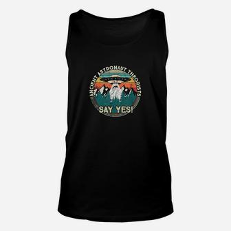 Ancient Astronaut Theorists Say Yes Aliens Unisex Tank Top | Crazezy