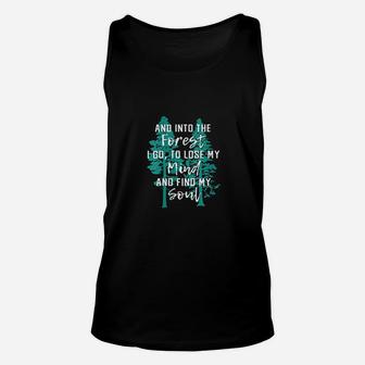 And Into The Forest I Go Nature Gift Hiking Camping Unisex Tank Top | Crazezy AU