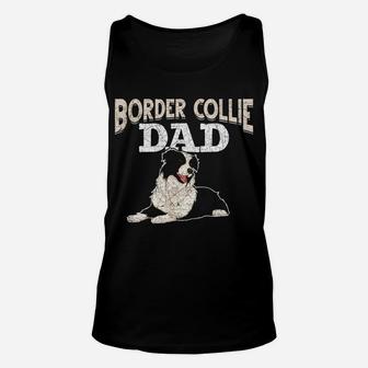 Animal Dad Fathers Day Dog Lover Men Border Collie Sweatshirt Unisex Tank Top | Crazezy