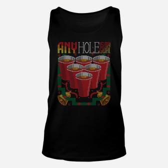 Any Hole Is My Goal Drink Beer Pong Ugly Christmas Sweater Sweatshirt Unisex Tank Top | Crazezy