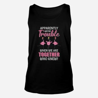 Apparently We Are Trouble When We Are Together Flamingo Unisex Tank Top - Thegiftio UK