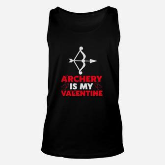 Archery Is My Valentine Archery Valentines Day Unisex Tank Top - Monsterry UK