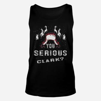 Are You Serious Clark T Shirt Funny Christmas Quote Holiday Unisex Tank Top | Crazezy UK