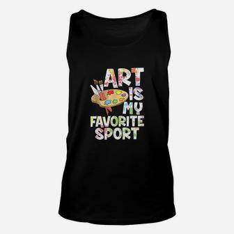 Art Is My Favorite Sport Unisex Tank Top | Crazezy