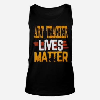 Art Teacher Lives Matter Distressed Unisex Tank Top - Monsterry AU
