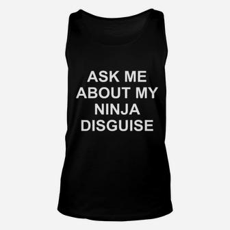 Ask Me About My Ninja Unisex Tank Top - Monsterry AU