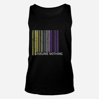 Assume Nothing Nonbinary Flag Genderqueer Lgbtqia Pride Unisex Tank Top | Crazezy CA