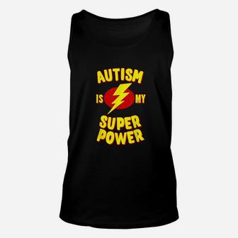 Autism Is My Super Power Unisex Tank Top | Crazezy CA