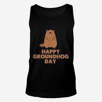 Awesome And Funny Happy Groundhog Day Unisex Tank Top - Thegiftio