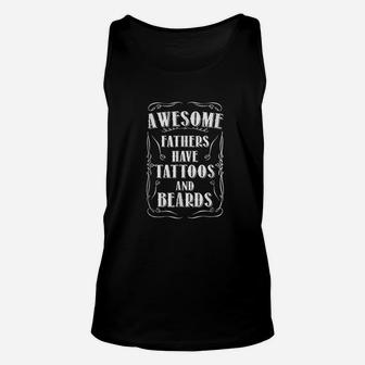 Awesome Fathers Have Tattoos And Beards Unisex Tank Top | Crazezy