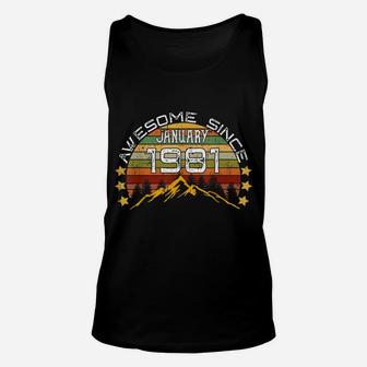 Awesome Since January 1981 40Th Birthday Gift 40 Years Unisex Tank Top | Crazezy AU