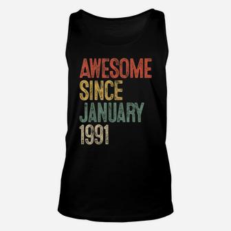 Awesome Since January 1991 30Th Birthday Gift 30 Year Old Unisex Tank Top | Crazezy AU