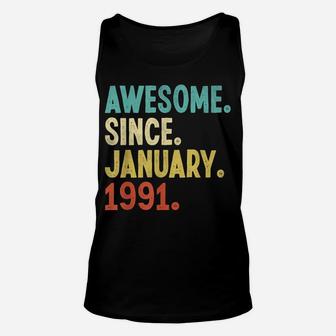 Awesome Since January 1991 31Th Birthday 31 Year Old Gifts Unisex Tank Top | Crazezy CA