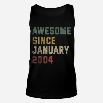 Awesome Since January 2004 17Th Birthday Gift 17 Years Old Unisex Tank Top | Crazezy CA