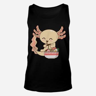 Axolotl Shirt Japanese Noodles Anime Ramen Bowl Axolotl Unisex Tank Top | Crazezy