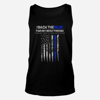 Back The Blue Shirt - I Back The Blue For My Best Friend Cop Unisex Tank Top | Crazezy DE