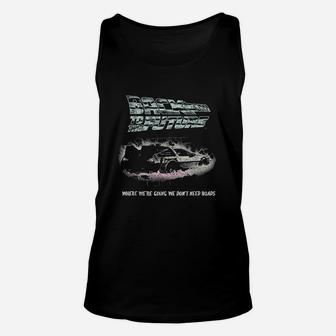 Back To The Future We Dont Need Roads Unisex Tank Top | Crazezy AU