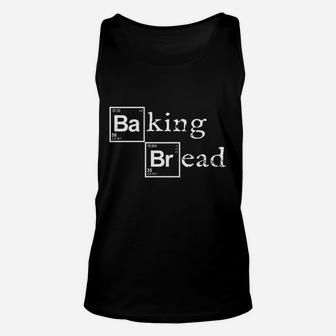 Baker Baking Bread Baker Unisex Tank Top | Crazezy