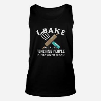 Baking Because Punching People Frowned Upon Unisex Tank Top | Crazezy DE