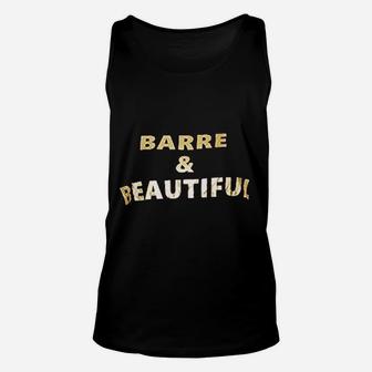Barre And Beautiful Unisex Tank Top | Crazezy