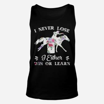 Barrel Racing I Never Lose I Either Win Or Learn Unisex Tank Top - Monsterry CA