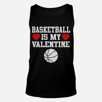Basketball Is My Valentine 2 Unisex Tank Top - Thegiftio UK