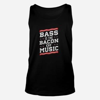 Bass Is The Bacon Of Music Bass Guitar Unisex Tank Top | Crazezy CA