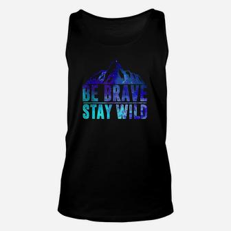 Be Brave Stay Wild C Unisex Tank Top | Crazezy CA