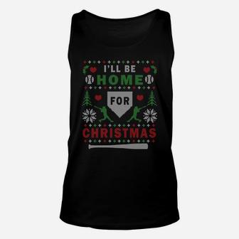 Be Home Baseball Ugly Christmas Sweater Pattern Sweatshirt Unisex Tank Top | Crazezy UK