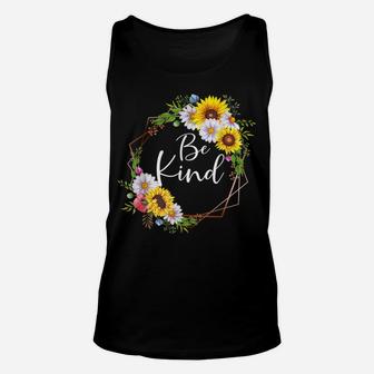 Be Kind Floral Frame Sunflower Daisy Flower Inspirational Unisex Tank Top | Crazezy