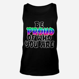 Be Proud Of Who You Are Lgbt Unisex Tank Top - Monsterry