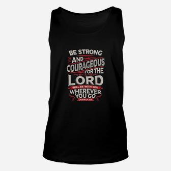 Be Strong And Courageous Unisex Tank Top | Crazezy CA
