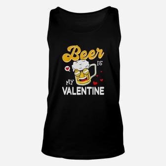 Beer Is My Valentine For Couples Beer Unisex Tank Top - Monsterry