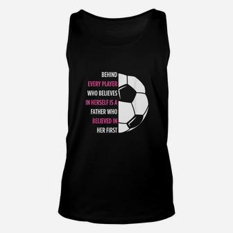 Behind Every Player Is A Father Soccer Gift Dad Soccer Unisex Tank Top | Crazezy