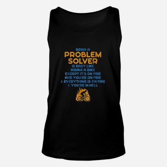Being A Problem Solver Is Like Riding A Bike On Fire Unisex Tank Top | Crazezy CA