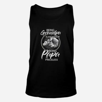 Being Grandpa Is An Honor Being Papa Is Priceless Unisex Tank Top | Crazezy AU