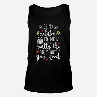 Being Related To Me Funny Christmas Family Xmas Pajamas Gift Unisex Tank Top | Crazezy