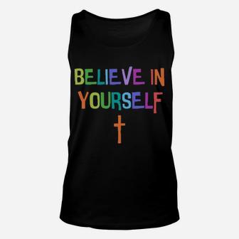 Believe In Yourself Unisex Tank Top - Monsterry AU