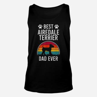 Best Airedale Terrier Dad Ever Dog Lover Unisex Tank Top | Crazezy AU