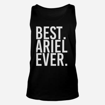 Best Ariel Ever Funny Personalized Name Joke Gift Idea Unisex Tank Top | Crazezy UK