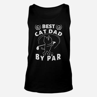 Best Cat Dad By Par Golf Daddy Kitty Lovers Father's Day Pun Unisex Tank Top | Crazezy CA