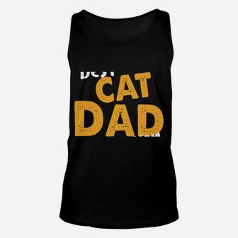 Best Cat Dad Ever Cat Daddy Father Cat Lovers Cat Dad Sweatshirt Unisex Tank Top | Crazezy