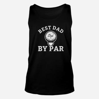 Best Dad By Par Unisex Tank Top | Crazezy