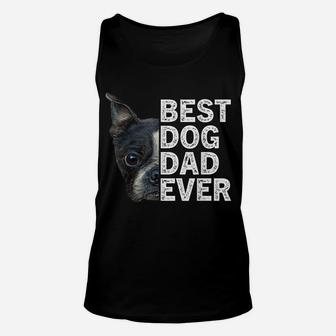 Best Dog Dad Ever Funny Boston Terrier Dog Lover For Dad Unisex Tank Top | Crazezy CA