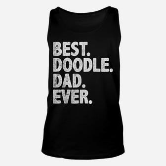 Best Doodle Dad Ever Funny Dog Owner Daddy Cool Father Gift Unisex Tank Top | Crazezy CA