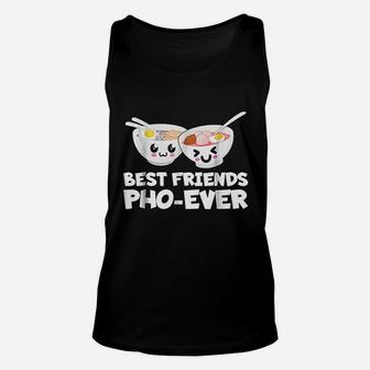 Best Friends Pho Ever Cute Vietnamese Soup Bowl Unisex Tank Top | Crazezy