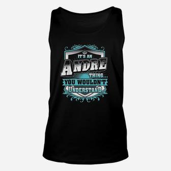 Best Gift For Andre Andre Named Unisex Tank Top | Crazezy AU
